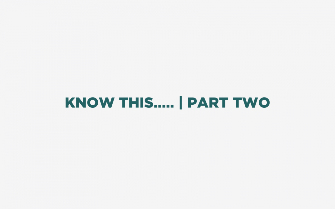 Know This…. | Part Two