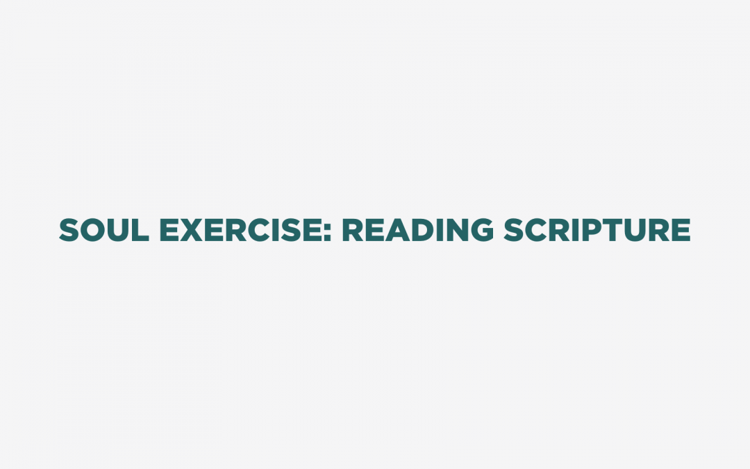 Soul Exercise: Reading Scripture
